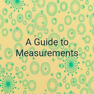 A Helpful Guide for Measurements